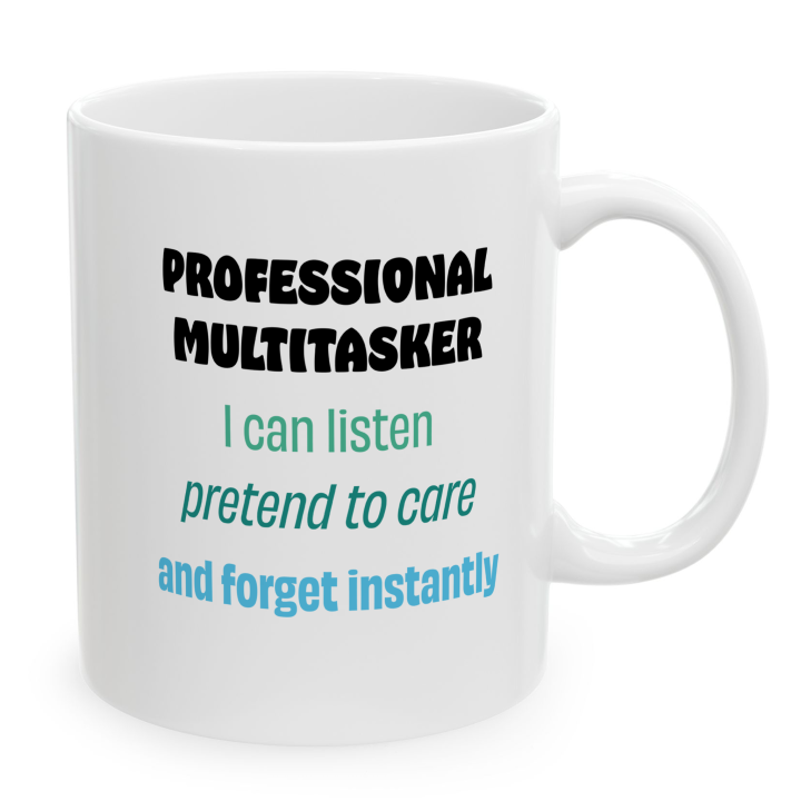 Professional Multitasker Funny Mug – Sarcastic Office Gift Coffee Mug 11oz/15oz